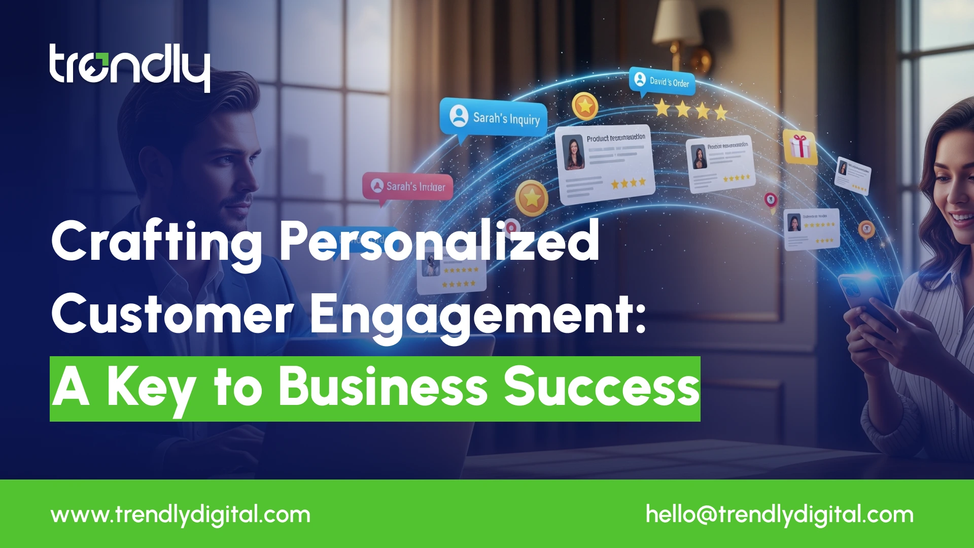 Crafting Personalized Customer Engagement: A Key to Business Success